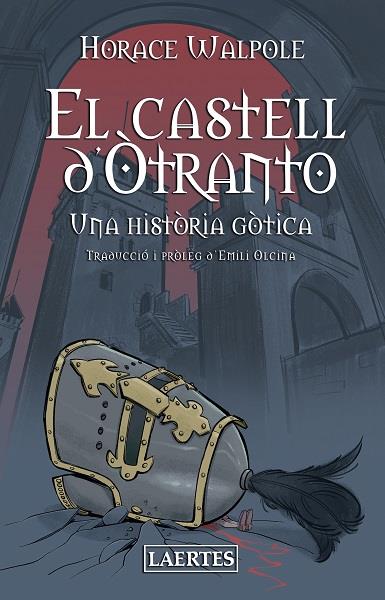 EL CASTELL D'OTRANTO | 9788418292569 | WALPOLE, HORACE | Galatea Llibres | Librería online de Reus, Tarragona | Comprar libros en catalán y castellano online
