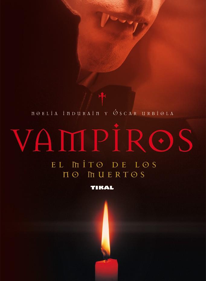 VAMPIROS, EL MITO DE LOS NO MUERTOS | 9788430594559 | INDURAIN, NOELIA | Galatea Llibres | Librería online de Reus, Tarragona | Comprar libros en catalán y castellano online