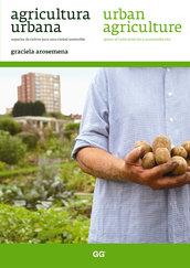 AGRICULTURA URBANA / URBAN AGRICULTURE | 9788425224232 | AROSEMENA DÍAZ, GRACIELA | Galatea Llibres | Librería online de Reus, Tarragona | Comprar libros en catalán y castellano online