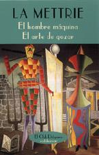 HOMBRE MAQUINA, EL - EL ARTE DE GOZAR | 9788477023036 | DE LA METTRIE, JULIEN OFFROY | Galatea Llibres | Librería online de Reus, Tarragona | Comprar libros en catalán y castellano online