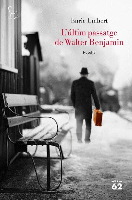 L'ÚLTIM PASSATGE DE WALTER BENJAMIN | 9788429776072 | UMBERT, ENRIC | Galatea Llibres | Llibreria online de Reus, Tarragona | Comprar llibres en català i castellà online