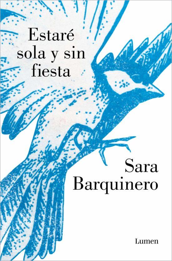 ESTARÉ SOLA Y SIN FIESTA | 9788426410221 | BARQUINERO, SARA | Galatea Llibres | Llibreria online de Reus, Tarragona | Comprar llibres en català i castellà online