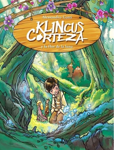 KLINCUS CORTEZA Y LA FLOR DE LA LUNA | 9788484417088 | GATTI, ALESSANDRO | Galatea Llibres | Librería online de Reus, Tarragona | Comprar libros en catalán y castellano online