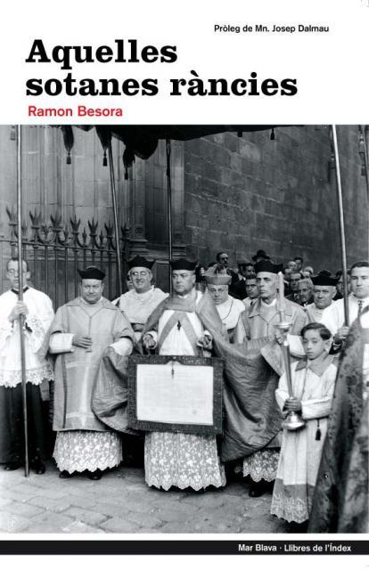 AQUELLES SOTANES RANCIES | 9788496563650 | BESORA, RAMON | Galatea Llibres | Llibreria online de Reus, Tarragona | Comprar llibres en català i castellà online