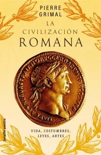 CIVILIZACION ROMANA, LA | 9788449319891 | GRIMAL, PIERRE | Galatea Llibres | Librería online de Reus, Tarragona | Comprar libros en catalán y castellano online