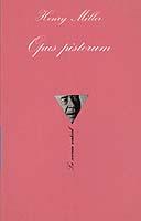 OPUS PISTORUM | 9788472233416 | MILLER, HENRY | Galatea Llibres | Llibreria online de Reus, Tarragona | Comprar llibres en català i castellà online