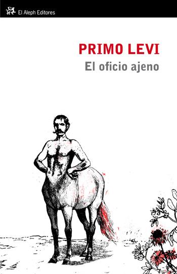 OFICIO AJENO, EL | 9788476699928 | LEVI, PRIMO | Galatea Llibres | Llibreria online de Reus, Tarragona | Comprar llibres en català i castellà online