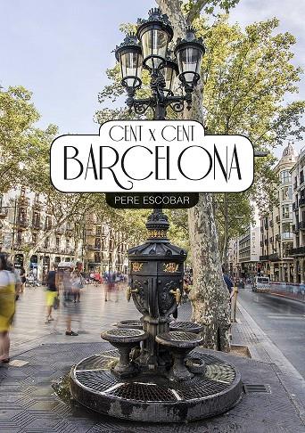 CENT PER CENT BARCELONA | 9788416547210 | ESCOBAR, PERE | Galatea Llibres | Llibreria online de Reus, Tarragona | Comprar llibres en català i castellà online