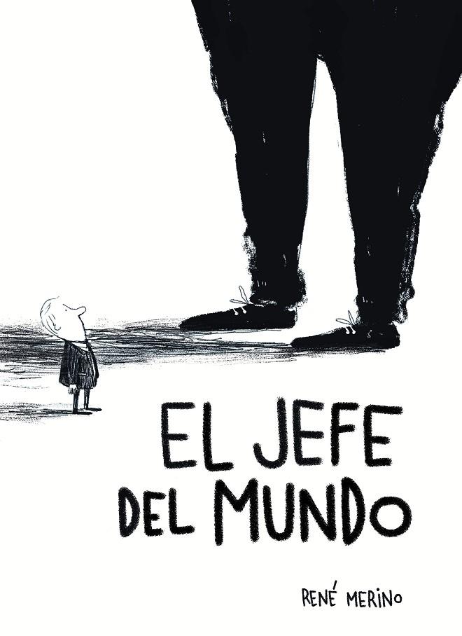 EL JEFE DEL MUNDO | 9791387761103 | MERINO, RENÉ | Galatea Llibres | Librería online de Reus, Tarragona | Comprar libros en catalán y castellano online