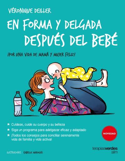 EN FORMA Y DELGADA DESPUÉS DEL BEBÉ | 9788416972036 | COLLONGE, JULIETTE/DEILLER, VÉRONIQUE | Galatea Llibres | Librería online de Reus, Tarragona | Comprar libros en catalán y castellano online
