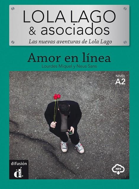 LOLA LAGO & ASOCIADOS - AMOR EN LÍNEA | 9788418032097 | MIQUEL LÓPEZ, LOURDES/SANS BAULENAS, NEUS | Galatea Llibres | Llibreria online de Reus, Tarragona | Comprar llibres en català i castellà online