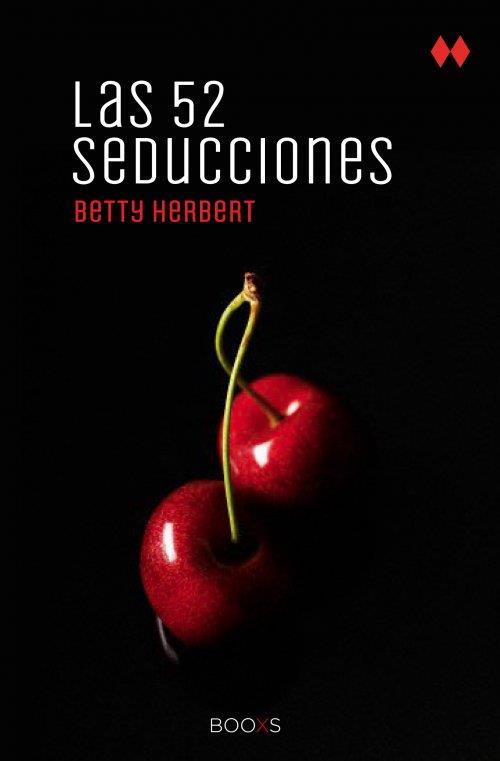 LAS 52 SEDUCCIONES  (BOOXS) | 9788466318846 | HERBERT, BETTY | Galatea Llibres | Llibreria online de Reus, Tarragona | Comprar llibres en català i castellà online