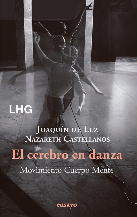 EL CEREBRO EN DANZA | 9788418657887 | CASTELLANOS, NAZARETH/DE LUZ, JOAQUÍN | Galatea Llibres | Librería online de Reus, Tarragona | Comprar libros en catalán y castellano online