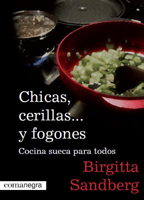 CHICAS, CERILLAS-- Y FOGONES | 9788493751944 | SANDBERG, BIRGITTA | Galatea Llibres | Librería online de Reus, Tarragona | Comprar libros en catalán y castellano online