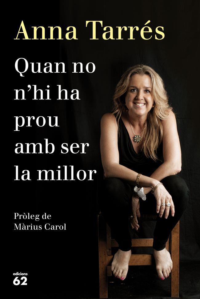 QUAN NO N'HI HA PROU AMB SER LA MILLOR | 9788429771077 | TARRÉS, ANNA | Galatea Llibres | Librería online de Reus, Tarragona | Comprar libros en catalán y castellano online