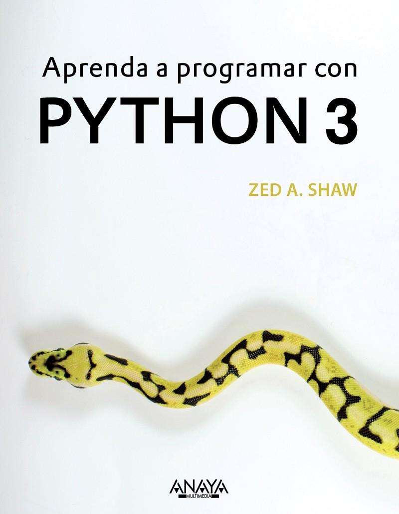 APRENDA A PROGRAMAR CON PYTHON 3 | 9788441539419 | SHAW, ZED | Galatea Llibres | Llibreria online de Reus, Tarragona | Comprar llibres en català i castellà online