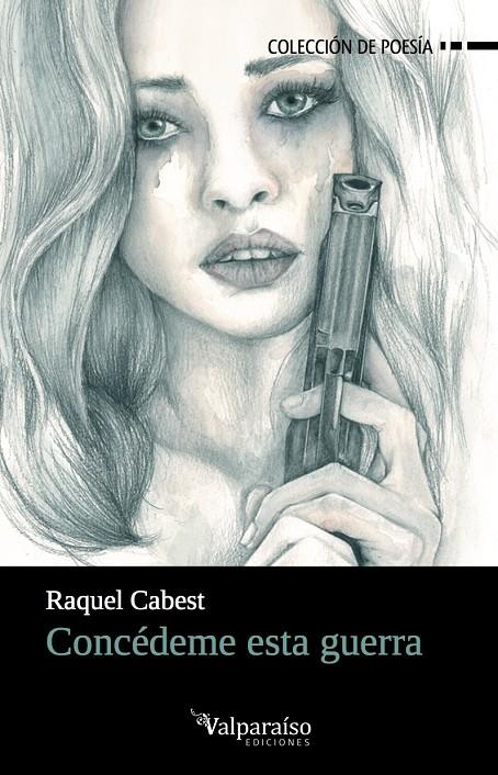 CONCÉDEME ESTA GUERRA | 9788417096045 | CABEST, RAQUEL | Galatea Llibres | Llibreria online de Reus, Tarragona | Comprar llibres en català i castellà online