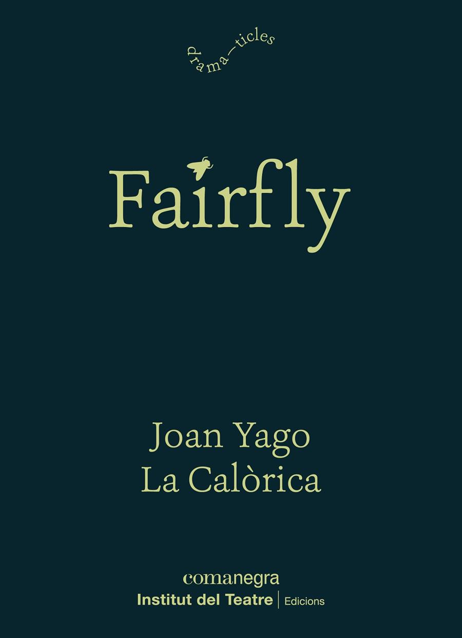 FAIRFLY | 9788418022180 | YAGO, JOAN | Galatea Llibres | Librería online de Reus, Tarragona | Comprar libros en catalán y castellano online