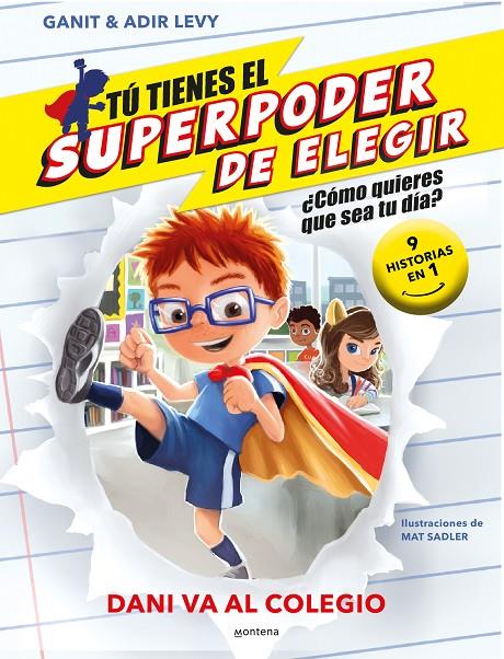 TÚ TIENES EL SUPERPODER DE ELEGIR - DANI VA AL COLEGIO | 9788419169365 | LEVY, GANIT & ADIR | Galatea Llibres | Librería online de Reus, Tarragona | Comprar libros en catalán y castellano online