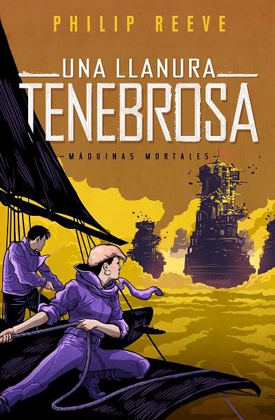 UNA LLANURA TENEBROSA (SERIE MÁQUINAS MORTALES 4) | 9788420487182 | REEVE, PHILIP | Galatea Llibres | Librería online de Reus, Tarragona | Comprar libros en catalán y castellano online
