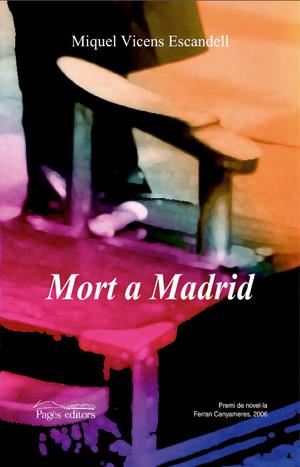 MORT A MADRID | 9788497794480 | VICENS ESCANDELL, MIQUEL | Galatea Llibres | Librería online de Reus, Tarragona | Comprar libros en catalán y castellano online
