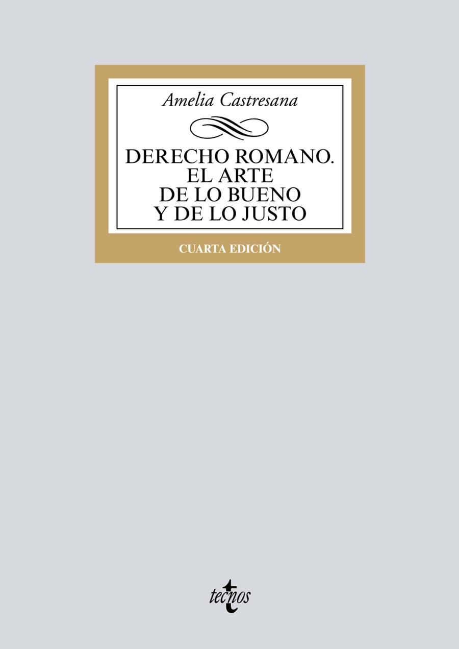 DERECHO ROMANO. EL ARTE DE LO BUENO Y DE LO JUSTO | 9788430979653 | CASTRESANA, AMELIA | Galatea Llibres | Librería online de Reus, Tarragona | Comprar libros en catalán y castellano online