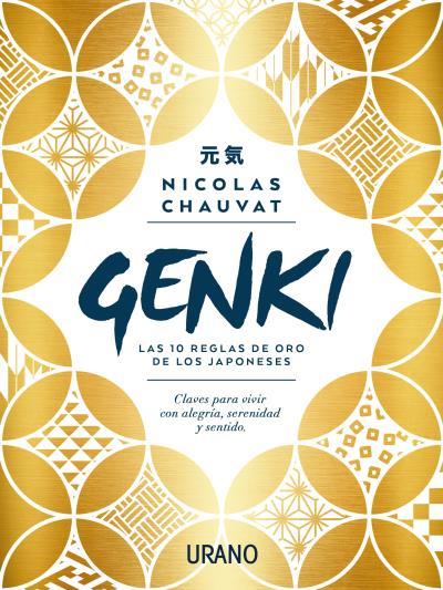 GENKI: LAS DIEZ REGLAS DE ORO DE LOS JAPONESES | 9788416720699 | CHAUVAT, NICOLAS | Galatea Llibres | Librería online de Reus, Tarragona | Comprar libros en catalán y castellano online