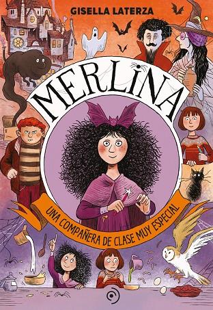 MERLINA. UNA COMPAÑERA DE CLASE MUY ESPECIAL | 9788418538827 | LATERZA, GISELLA | Galatea Llibres | Librería online de Reus, Tarragona | Comprar libros en catalán y castellano online