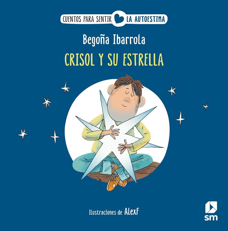 CRISOL Y SU ESTRELLA | 9788411826334 | IBARROLA, BEGOÑA | Galatea Llibres | Librería online de Reus, Tarragona | Comprar libros en catalán y castellano online