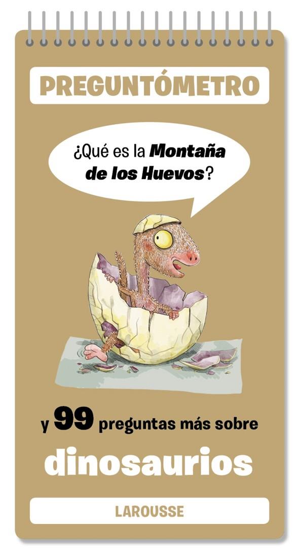QUÉ ES LA MONTAÑA DE LOS HUEVOS Y 99 PREGUNTAS MÁS SOBRE DINOSAURIOS | 9791387520397 | Galatea Llibres | Llibreria online de Reus, Tarragona | Comprar llibres en català i castellà online
