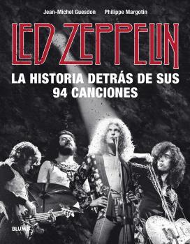 LED ZEPPELIN. LA HISTORIA DETRÁS DE SUS 94 CANCIONES | 9788418075414 | GUESDON, JEAN-MICHEL/MARGOTIN, PHILIPPE | Galatea Llibres | Llibreria online de Reus, Tarragona | Comprar llibres en català i castellà online
