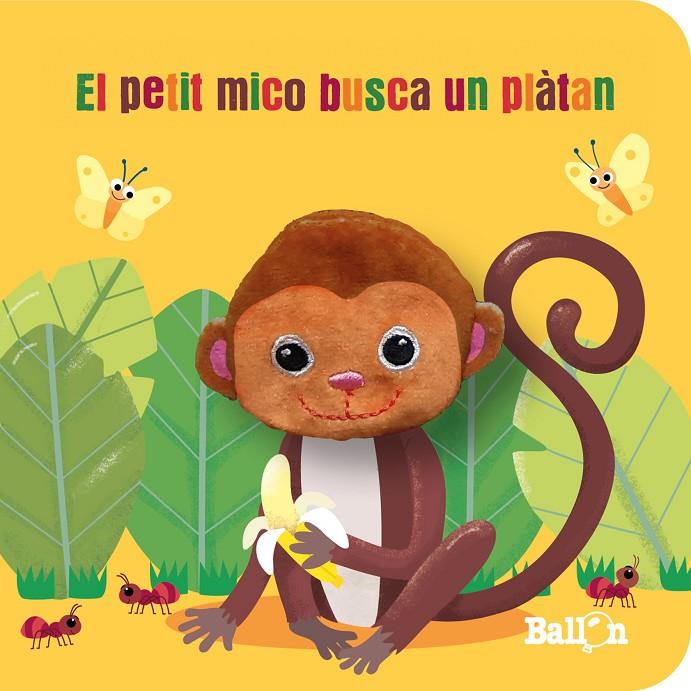 EL PETIT MICO BUSCA UN PLÀTAN | 9789403226361 | BALLON | Galatea Llibres | Librería online de Reus, Tarragona | Comprar libros en catalán y castellano online