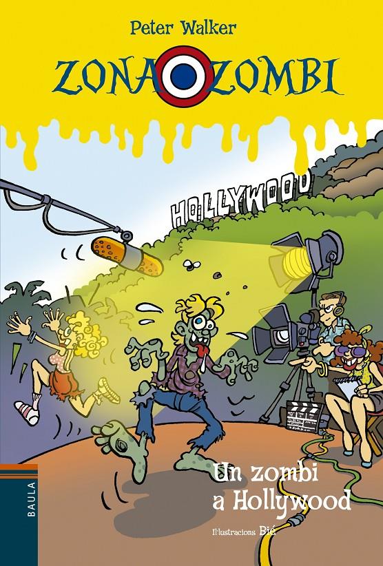 UN ZOMBI A HOLLYWOOD. ZONA ZOMBI 11 | 9788447929566 | VENDRELL CORRONS, ÒSCAR | Galatea Llibres | Llibreria online de Reus, Tarragona | Comprar llibres en català i castellà online