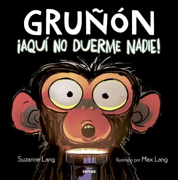 ¡AQUÍ NO DUERME NADIE! (GRUÑÓN 3) | 9788427226111 | LANG, SUZANNE | Galatea Llibres | Librería online de Reus, Tarragona | Comprar libros en catalán y castellano online