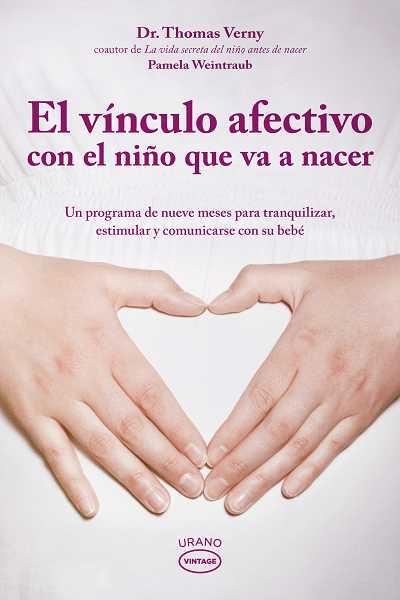 VÍNCULO AFECTIVO CON EL NIÑO QUE VA A NACER | 9788479537500 | VERNY, THOMAS | Galatea Llibres | Llibreria online de Reus, Tarragona | Comprar llibres en català i castellà online