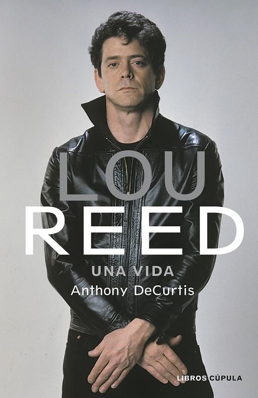 LOU REED. UNA VIDA | 9788448025441 | DECURTIS, ANTHONY | Galatea Llibres | Llibreria online de Reus, Tarragona | Comprar llibres en català i castellà online