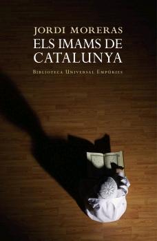 IMAMS DE CATALUNYA, ELS | 9788497872485 | MORERAS, JORDI | Galatea Llibres | Librería online de Reus, Tarragona | Comprar libros en catalán y castellano online