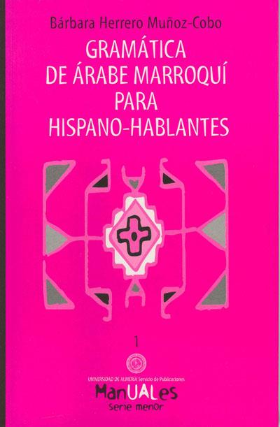 GRAMATICA DE ARABE MARROQUI PARA HISPANO-HABLANTES | 9788482401119 | HERRERO MUÑOZ-COBO, BARBARA | Galatea Llibres | Llibreria online de Reus, Tarragona | Comprar llibres en català i castellà online