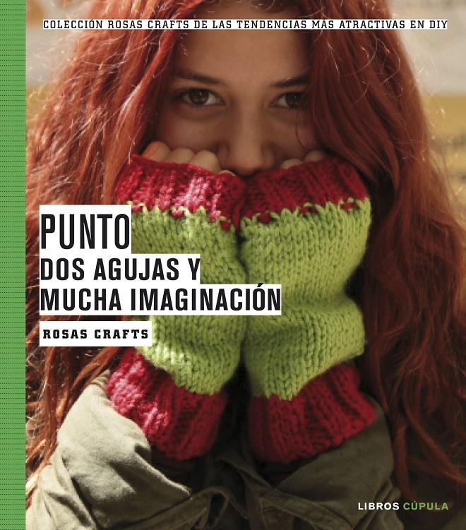 ROSAS CRAFTS. PUNTO. DOS AGUJAS Y MUCHA IMAGINACIÓN | 9788448021542 | Galatea Llibres | Librería online de Reus, Tarragona | Comprar libros en catalán y castellano online