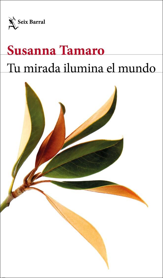 TU MIRADA ILUMINA EL MUNDO | 9788432237102 | TAMARO, SUSANNA | Galatea Llibres | Llibreria online de Reus, Tarragona | Comprar llibres en català i castellà online