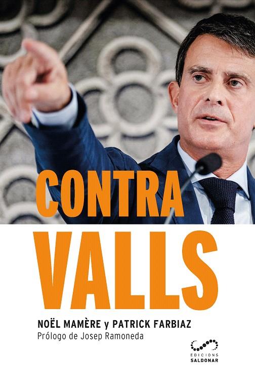 CONTRA VALLS | 9788417611088 | MAMÈRE, NOËL/FARBIAZ, PATRICK | Galatea Llibres | Librería online de Reus, Tarragona | Comprar libros en catalán y castellano online