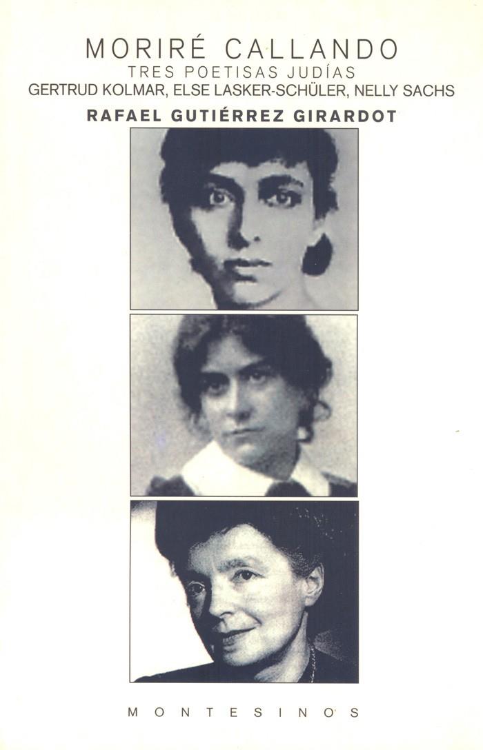 MORIRE CALLANDO.TRES POETISAS JUDIAS | 9788489354272 | GUTIERREZ GIRARDOT,RAFAEL | Galatea Llibres | Llibreria online de Reus, Tarragona | Comprar llibres en català i castellà online