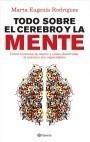 TODO SOBRE EL CEREBRO Y LA MENTE | 9788408090045 | RODRÍGUEZ DE LA TORRE, MARTA | Galatea Llibres | Llibreria online de Reus, Tarragona | Comprar llibres en català i castellà online