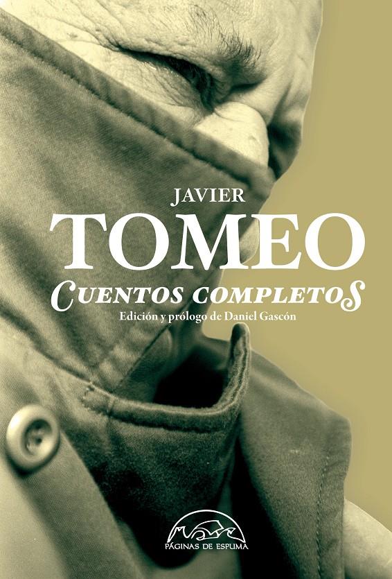 CUENTOS COMPLETOS JAVIER TOMEO | 9788483931653 | TOMEO, JAVIER | Galatea Llibres | Llibreria online de Reus, Tarragona | Comprar llibres en català i castellà online