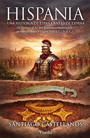 HISPANIA: UNA HISTORIA DE ESPAÑA ANTES DE ESPAÑA | 9791388075209 | CASTELLANOS, SANTIAGO | Galatea Llibres | Llibreria online de Reus, Tarragona | Comprar llibres en català i castellà online