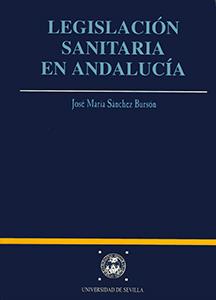 LEGISLACION SANITARIA EN ANDALUCIA | 9788447202027 | SANCHEZ BURSON, JOSE MARIA | Galatea Llibres | Librería online de Reus, Tarragona | Comprar libros en catalán y castellano online