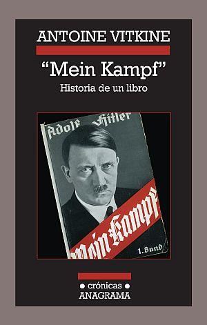 MEIN KAMPF HISTORIA DE UN LIBRO | 9788433925930 | VITKINE, ANTOINE | Galatea Llibres | Llibreria online de Reus, Tarragona | Comprar llibres en català i castellà online