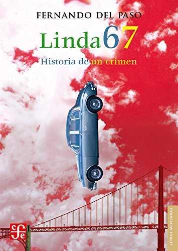 LINDA 67 HISTORIA DE UN CRIMEN | 9786071648914 | DEL PASO, FERNANDO | Galatea Llibres | Librería online de Reus, Tarragona | Comprar libros en catalán y castellano online