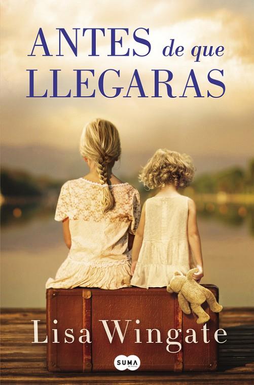 ANTES DE QUE LLEGARAS | 9788491291671 | WINGATE, LISA | Galatea Llibres | Librería online de Reus, Tarragona | Comprar libros en catalán y castellano online