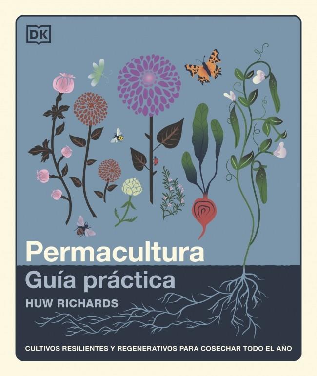 PERMACULTURA: GUÍA PRÁCTICA | 9780241804629 | RICHARDS, HUW | Galatea Llibres | Librería online de Reus, Tarragona | Comprar libros en catalán y castellano online